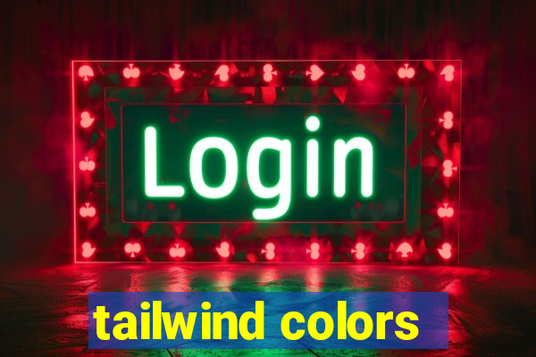 tailwind colors